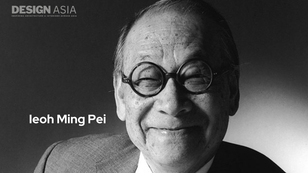 Ieoh Ming Pei: A Visionary Architect Who Shaped the Modern Asian ...