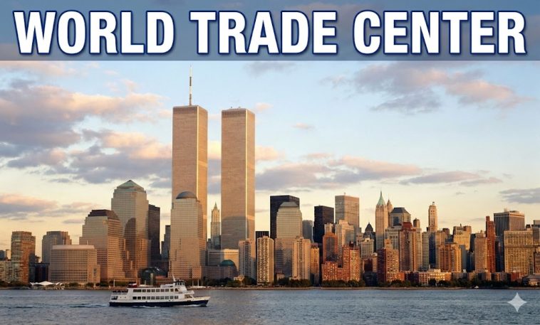 World Trade Center History and Architecture